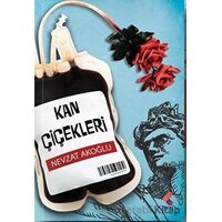 Kan Çiçekleri - Nevzat Akoğlu - Klaros Yayınları