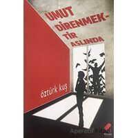 Umut Direnmektir Aslında - Öztürk Kuş - Klaros Yayınları