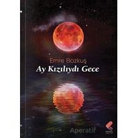 Ay Kızılıydı Gece - Emre Bozkuş - Klaros Yayınları
