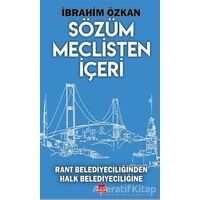 Sözüm Meclisten İçeri - İbrahim Özkan - Kırmızı Kedi Yayınevi