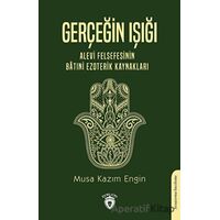 Gerçeğin Işığı - Alevi Felsefesinin Batıni Ezoterik Kaynakları