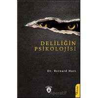Deliliğin Psikolojisi - Bernard Hart - Dorlion Yayınları