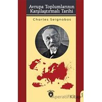 Avrupa Toplumlarının Karşılaştırmalı Tarihi - Charles Seignobos - Dorlion Yayınları