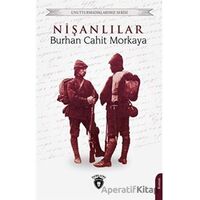 Unutturmadıklarımız Serisi - Nişanlılar - Burhan Cahit Morkaya - Dorlion Yayınları