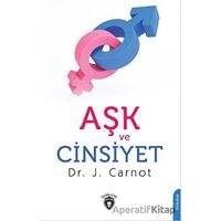 Aşk ve Cinsiyet - J. Carnot - Dorlion Yayınları