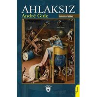 Ahlaksız (İmmoralist) - Andre Gide - Dorlion Yayınları