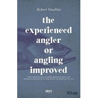 The Experienced Angler or Angling Improved - Robert Venables - Gece Kitaplığı