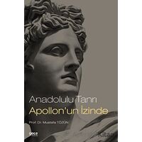 Anadolulu Tanrı Apollonun İzinde - Mustafa Tözün - Gece Kitaplığı
