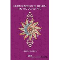 Hidden Symbolism of Alchemy and the Occult Arts - Herbert Silberer - Gece Kitaplığı