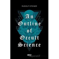 An Outline of Occult Science - Rudolf Steiner - Gece Kitaplığı