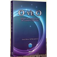O ve O - Organ ve Olumlamaları İle Canlanış Öğretileri - Saliha Dökmeci - Gece Kitaplığı