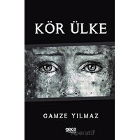 Kör Ülke - Gamze Yılmaz - Gece Kitaplığı