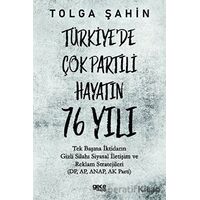 Türkiyede Çok Partili Hayatın 76 Yılı - Tolga Şahin - Gece Kitaplığı