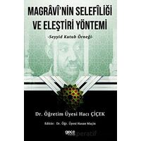 Magravi’nin Selefliği Ve Eleştiri Yöntemi - Hacı Çiçek - Gece Kitaplığı