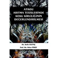 Atıksu Arıtma Tesislerinde Koku Kirliliğinin Değerlendirilmesi - Kadir Ulutaş - Gece Kitaplığı