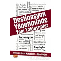 Destinasyon Yönetiminde Yeni Yaklaşımlar - Nedim Yüzbaşıoğlu - Nobel Akademik Yayıncılık