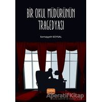 Bir Okul Müdürünün Tragedyası - Somayyeh Soysal - Nobel Bilimsel Eserler