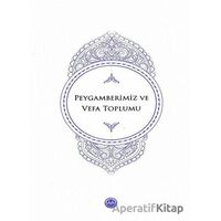 Peygamberimiz ve Vefa Toplumu - Kolektif - Diyanet İşleri Başkanlığı