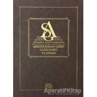 İstanbul Müftülerinden Abdurrahman Şeref Güzelyazıcı ve Divanı
