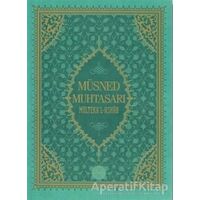 Müsned Muhtasarı - Mülteka’l-Ashab (Büyük Boy) - Ahmed Ürkmez - Diyanet İşleri Başkanlığı