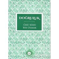 Doğruluk - Özü Sözü Bir Olmak - Kolektif - Diyanet İşleri Başkanlığı