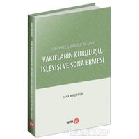 Türk Medeni Kanunu’na Göre Vakıfların Kuruluşu, İşleyişi ve Sona Ermesi