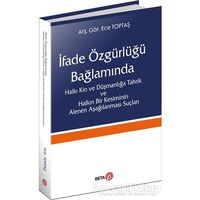 İfade Özgürlüğü Bağlamında Halkı Kin ve Düşmanlığa Tahrik ve Halkın Bir Kesiminin Alenen Aşağılanmas