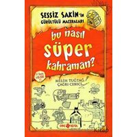 Sessiz Sakin’in Gürültülü Maceraları 6 - Bu Nasıl Süper Kahraman? - Melih Tuğtağ - Genç Hayat
