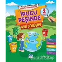 İpucu Peşinde Geri Dönüşüm - İlkokul 2. Sınıf - Asaf Ekin Yeşil - Martı Çocuk Yayınları