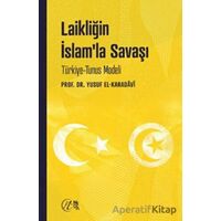 Laikliğin İslam’la Savaşı – Türkiye-Tunus Modeli - Yusuf el-Karadavi - Nida Yayınları