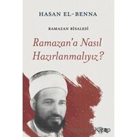 Ramazan’a Nasıl Hazırlanmalıyız? - Hasan El-Benna - Nida Yayınları