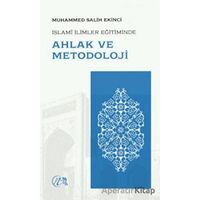 İslami İlimler Eğitiminde Ahlak ve Metodoloji - Muhammed Salih Ekinci - Nida Yayınları
