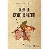 Mem De Kavuşur Zin’ine - Mehmet Nuri Yalçın - Ateş Yayınları