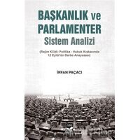 Başkanlık ve Parlamenter Sistem Analizi - İrfan Paçacı - Arı Sanat Yayınevi