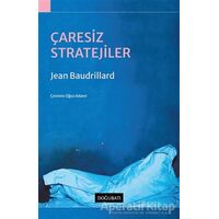 Çaresiz Stratejiler - Jean Baudrillard - Doğu Batı Yayınları