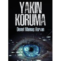Yakın Koruma - Demet Mannaş Kervan - Truva Yayınları