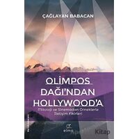 Olimpos Dağından Hollywooda - Çağlayan Babacan - ELMA Yayınevi