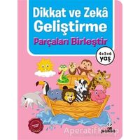 Dikkat Ve Zeka Geliştirme - Parçaları Birleştir - Kolektif - Beyaz Panda Yayınları