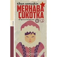 Merhaba Çukotka - Tihon Semuşkin - Yar Yayınları