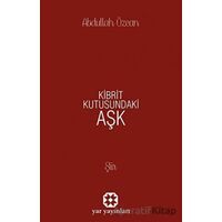 Kibrit Kutusundaki Aşk - Abdullah Özcan - Yar Yayınları
