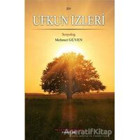 Ufkun İzleri - Mehmet Güven - İmam Rıza Dergahı Yayınları