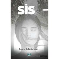 Sis - Bedriye Korkankorkmaz - İzan Yayıncılık