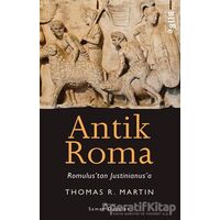 Antik Roma - Romulustan Justinianusa - Thomas R. Martin - Bilge Kültür Sanat