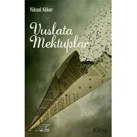 Vuslata Mektuplar - Yüksel Köker - Kuytu Yayınları