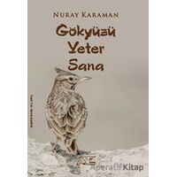 Göktüzü Yeter Sana - Nuray Karaman - Kuytu Yayınları