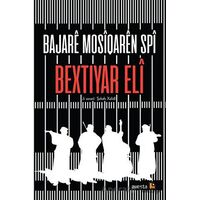 Bajare Mosiqaren Spi - Bextiyar Eli - Avesta Yayınları