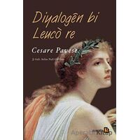 Diyalogen Bi Leuco Re - Cesare Pavese - Avesta Yayınları