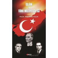 İslam ve Türk Milliyetçiliği - Abdurrahman Küçük - Berikan Yayınevi