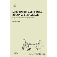 Modernite Karşısında Bosna ve Boşnaklar - Fikret Karcic - Pruva Yayınları