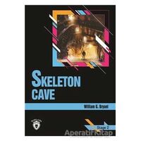 Skeleton Cave Stage 2 (İngilizce Hikaye) - William G. Bryant - Dorlion Yayınları